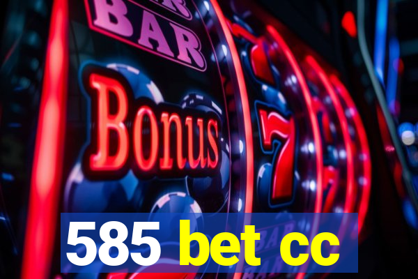 585 bet cc